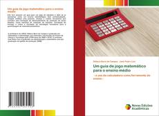 Couverture de Um guia de jogo matemático para o ensino médio