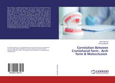 Buchcover von Correlation Between Craniofacial form , Arch form & Malocclusion