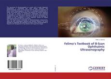 Copertina di Felimo’s Textbook of B-Scan Ophthalmic Ultrasonography