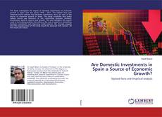 Buchcover von Are Domestic Investments in Spain a Source of Economic Growth?