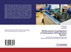 Buchcover von Performance Investigation of Adsorption Refrigeration System