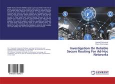 Buchcover von Investigation On Reliable Secure Routing For Ad-Hoc Networks