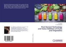 Buchcover von Post Harvest Technology and Value Addition of Fruits and Vegetables