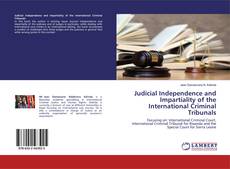 Bookcover of Judicial Independence and Impartiality of the International Criminal Tribunals