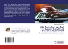 Buchcover von CRM Technology as a Tool for Business Growth and Economic Advancement