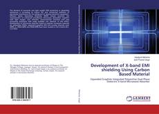 Buchcover von Development of X-band EMI shielding Using Carbon Based Material