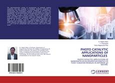 Buchcover von PHOTO CATALYTIC APPLICATIONS OF NANOPARTICLES