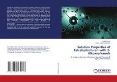 Buchcover von Solution Properties of Tetrahydrofuran with 2‐Alkoxyalkanols