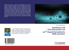 Buchcover von Synthesis and characterization of La3+doped ferroelectric BNN ceramics