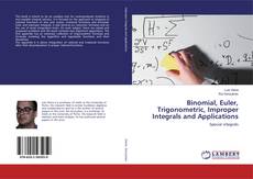 Buchcover von Binomial, Euler, Trigonometric, Improper Integrals and Applications