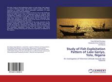Copertina di Study of Fish Exploitation Pattern of Lake Geriyo, Yola, Nigeria