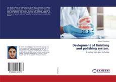 Buchcover von Devlopment of finishing and polishing system.