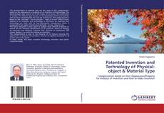 Buchcover von Patented Invention and Technology of Physical-object & Material Type