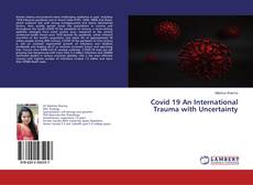 Buchcover von Covid 19 An International Trauma with Uncertainty