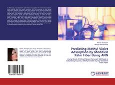 Buchcover von Predicting Methyl Violet Adsorption by Modified Palm Fiber Using ANN