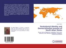 Buchcover von Postcolonial identity and Democratization process of South Asian States