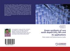 Green synthesis of rare earth doped ZrO2 NPs and its applications kitap kapağı