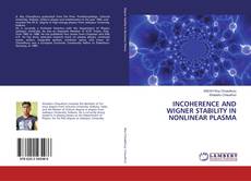 Buchcover von INCOHERENCE AND WIGNER STABILITY IN NONLINEAR PLASMA