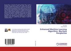 Buchcover von Enhanced Machine Learning Algorithm: Big Data Perspective