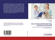 Copertina di Care of Households Pet Dog Training and Rearing