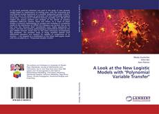 Copertina di A Look at the New Logistic Models with "Polynomial Variable Transfer"