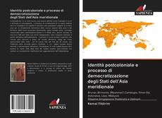 Bookcover of Identità postcoloniale e processo di democratizzazione degli Stati dell'Asia meridionale