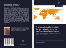 Postkoloniale identiteit en democratiseringsproces van Zuid-Aziatische Staten kitap kapağı