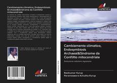 Cambiamento climatico, Endosymbiosis Archaeal&Sindrome da Conflitto mitocondriale kitap kapağı