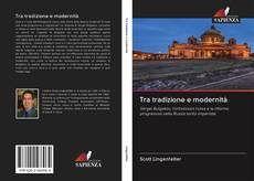 Bookcover of Tra tradizione e modernità
