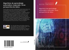 Bookcover of Algoritmo de aprendizaje automático mejorado: Gran perspectiva de datos