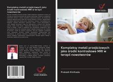 Portada del libro de Kompleksy metali przejściowych jako środki kontrastowe MRI w terapii nowotworów