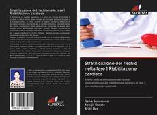 Bookcover of Stratificazione del rischio nella fase 1 Riabilitazione cardiaca