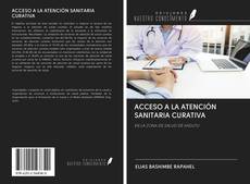 ACCESO A LA ATENCIÓN SANITARIA CURATIVA kitap kapağı