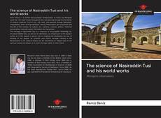 Portada del libro de The science of Nasiraddin Tusi and his world works