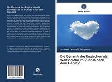 Capa do livro de Die Dynamik des Englischen als Weltsprache im Ruanda nach dem Genozid 
