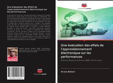Bookcover of Une évaluation des effets de l'approvisionnement électronique sur les performances