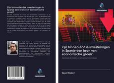 Capa do livro de Zijn binnenlandse investeringen in Spanje een bron van economische groei? 