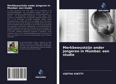 Bookcover of Merkbewustzijn onder jongeren in Mumbai: een studie