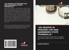 "UN GRUPPO DI PERSONE CHE NON SAREBBERO STATE TRANQUILLE" kitap kapağı