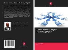 Capa do livro de Como dominar hoje o Marketing Digital 