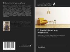 Bookcover of El diseño interior y su enseñanza