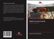 Bookcover of Vieillir en bonne santé
