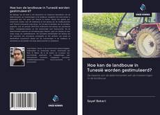 Copertina di Hoe kan de landbouw in Tunesië worden gestimuleerd?