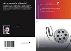 ¿Cinematografía o filosofía? kitap kapağı