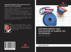 Bookcover of ANTHROPOMETRY AND EVALUATION OF KARATE-DO TECHNIQUES