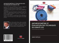 Bookcover of ANTHROPOMÉTRIE ET ÉVALUATION DES TECHNIQUES DE KARATÉ-DO