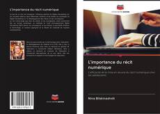 Bookcover of L'importance du récit numérique