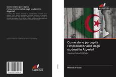 Capa do livro de Come viene percepita l'imprenditorialità dagli studenti in Algeria? 