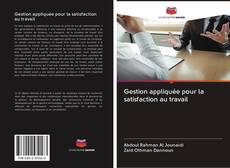 Bookcover of Gestion appliquée pour la satisfaction au travail