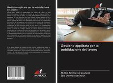 Bookcover of Gestione applicata per la soddisfazione del lavoro